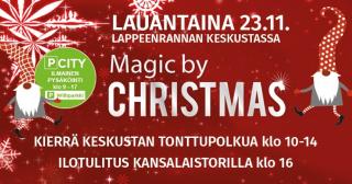 23 ноября - городское открытие Рождественского сезона в Лаппеенранте "Magic by Christmas"!